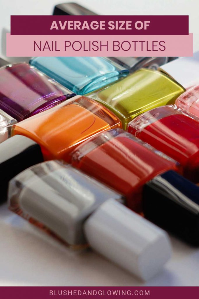 Average Size Of Nail Polish Bottles Blushed And Glowing