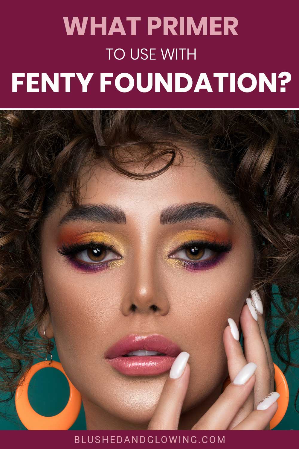 Woman's hands with white fingernails on her face - What Primer To Use With Fenty Foundation?