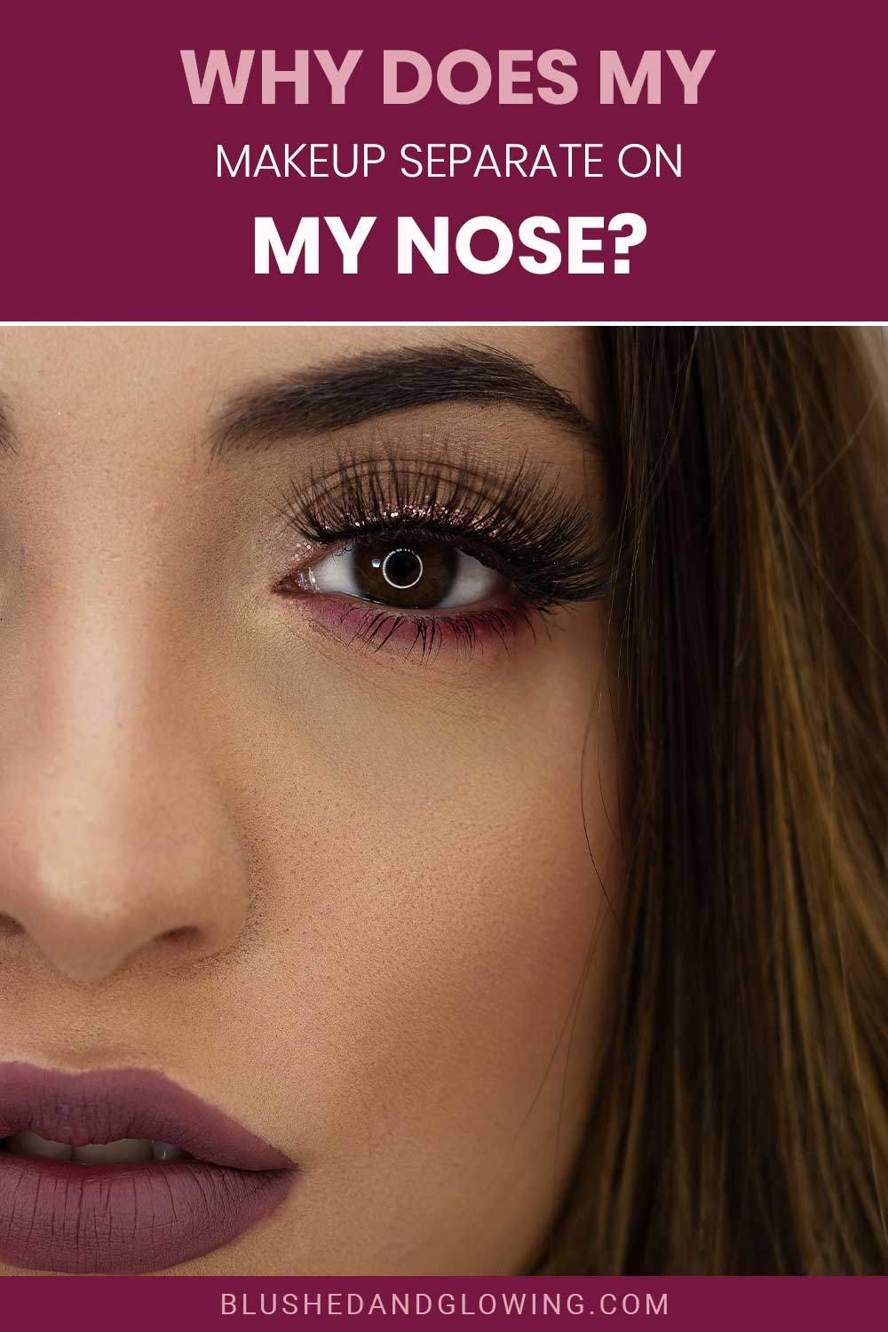 Close up of the left side of a woman's face - Why Does My Makeup Separate On My Nose?