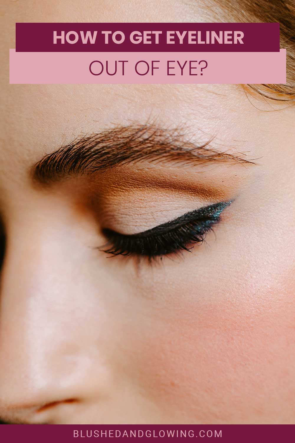 Woman's eye with eyeliner - How To Get it Out Of Eye?